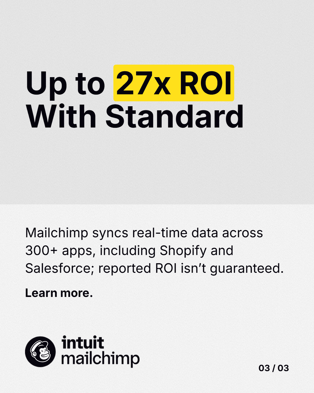 Mailchimp carousel slide 3: Up to 27x ROI With Standard