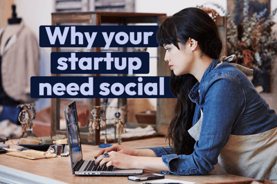 Why Social Media is Critical for Startups—and How to Master It